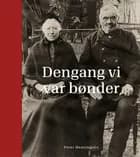 Dengang vi var bønder af Peter Henningsen