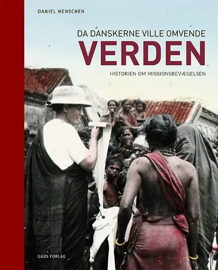 Da danskerne ville omvende Verden af Daniel Henschen