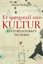 Et spørgsmål om kultur af Merete Sanderhoff