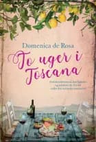 To uger i Toscana af Domenica de Rosa