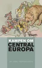 Kampen om Centraleuropa af Vibe Termansen