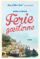 Feriegæsterne af Emma Straub