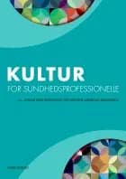 Kultur for sundhedsprofessionelle af Hanne Bess Boelsbjerg og Mathilde Meedom Hermansen
