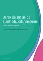Dansk på social- og sundhedsuddannelserne af Red. Lisbeth Bjerrum Jensen og Bodil Høg og Michael Nielsen