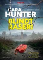 Blindt raseri af Cara Hunter