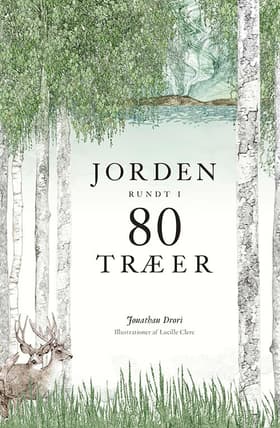 Jorden rundt i 80 træer af Jonathan Drori