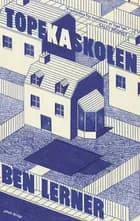 Topekaskolen af Ben Lerner
