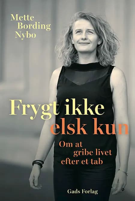 Frygt ikke - elsk kun af Mette Bording Nybo