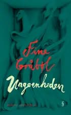 Ungeenheden af Fine Gråbøl