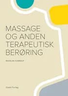 Massage og anden terapeutisk berøring af Nicolas Kjerulf, Eva Bäcker Hansen og Wanda Elisabeth Breum