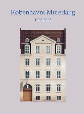 Københavns Murerlaug 1623-2023 af Thomas Bo Jensen m.fl.