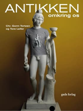 Antikken omkring os af Chr. Gorm Tortzen & Tore Leifer