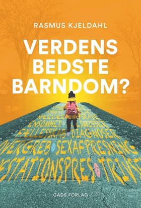 Verdens bedste barndom? af Kristoffer Flakstad
