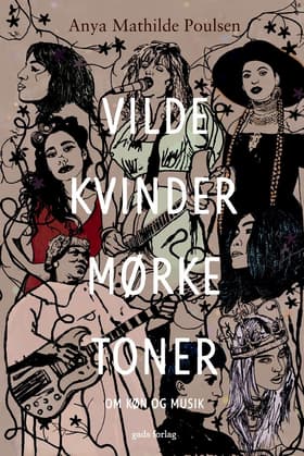 Vilde kvinder, mørke toner af Anya Mathilde Poulsen