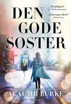 Den gode søster af Alafair Burke