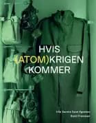 Hvis (atom)krigen kommer