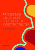 Praksisbog om autisme for ergo- og fysioterapeuter