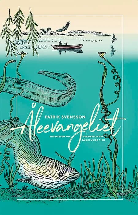 Åleevangeliet af Patrik Svensson