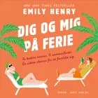 Dig og mig på ferie af Emily Henry