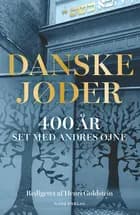 Danske jøder 400 år af Henri Goldstein (red.)