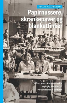 Papirnussere, skrankepaver og blanketfinker af Nina Trige Andersen