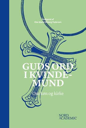 Guds ord i kvindemund af Else Marie Wiberg Pedersen (red.)