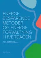 Energibesparende metoder og energiforvaltning i hverdagen af Gitte Johannesen og Line Lindahl-Jacobsen