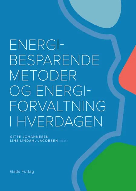 Energibesparende metoder og energiforvaltning i hverdagen af Gitte Johannesen