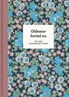 Oldemor fortæl nu, 3. udg. af Elma van Vliet