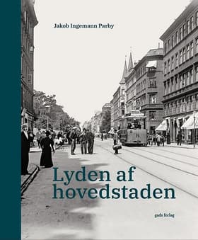 Lyden af hovedstaden af Jakob Ingemann Parby