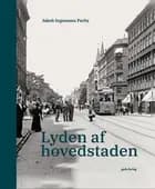 Lyden af hovedstaden af Jakob Ingemann Parby