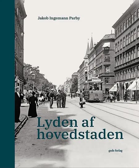 Lyden af hovedstaden af Jakob Ingemann Parby