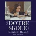 Døtreskole af Benedicte Huang