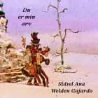 Du er min arv af Sidsel Ana Welden Gajardo