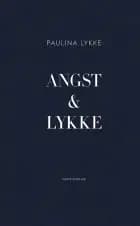 Angst & Lykke