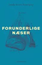 Forunderlige næser af Amalie Keren Maarbjerg