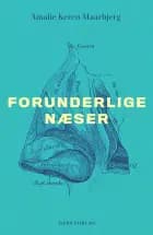 Forunderlige næser af Amalie Keren Maarbjerg