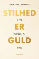 Stilhed er guld af Justin Zorn og Leigh Marz