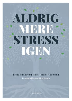 Aldrig mere stress igen af Hans Jørgen Andersen