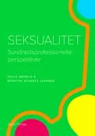 Seksualitet af Helle Gerbild og Birgitte Schantz Laursen