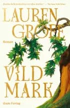 Vildmark af Lauren Groff