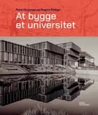 At bygge et universitet af Maria Simonsen og Mogens Rüdiger