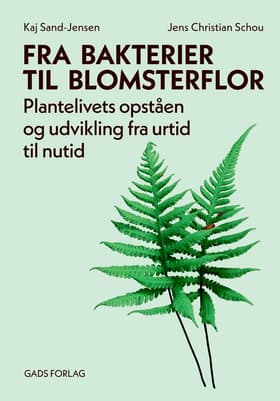 Fra bakterier til blomsterflor af Kaj Sand-Jensen