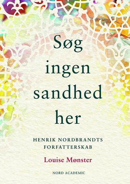 Søg ingen sandhed her af Louise Mønster