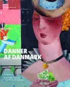 Danner af Danmark af Red. Lone Kølle Martinsen og Mette Houlberg Rung