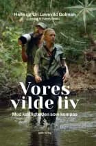 Vores vilde liv