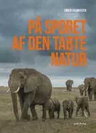 På sporet af den tabte natur af Søren Rasmussen