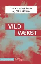 Vild vækst af Tue Andersen Nexø og Niklas Olsen