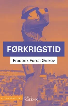 Førkrigstid af Frederik Forrai Ørskov