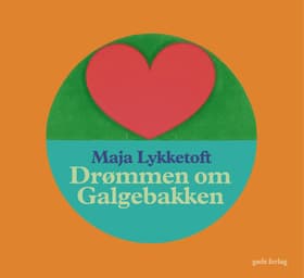Drømmen om Galgebakken af Maja Lykketoft